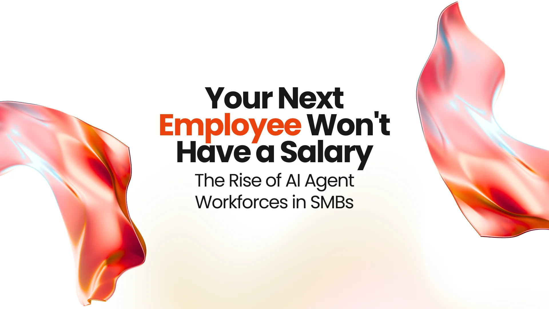 Your Next Employee Won't Have a Salary - The Rise of AI Agent Workforces in SMBs