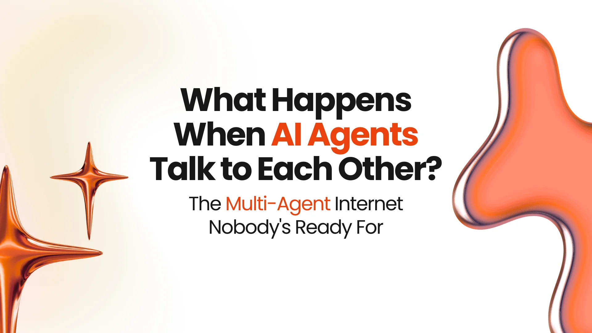 What Happens When AI Agents Talk to Each Other - The Multi-Agent Internet